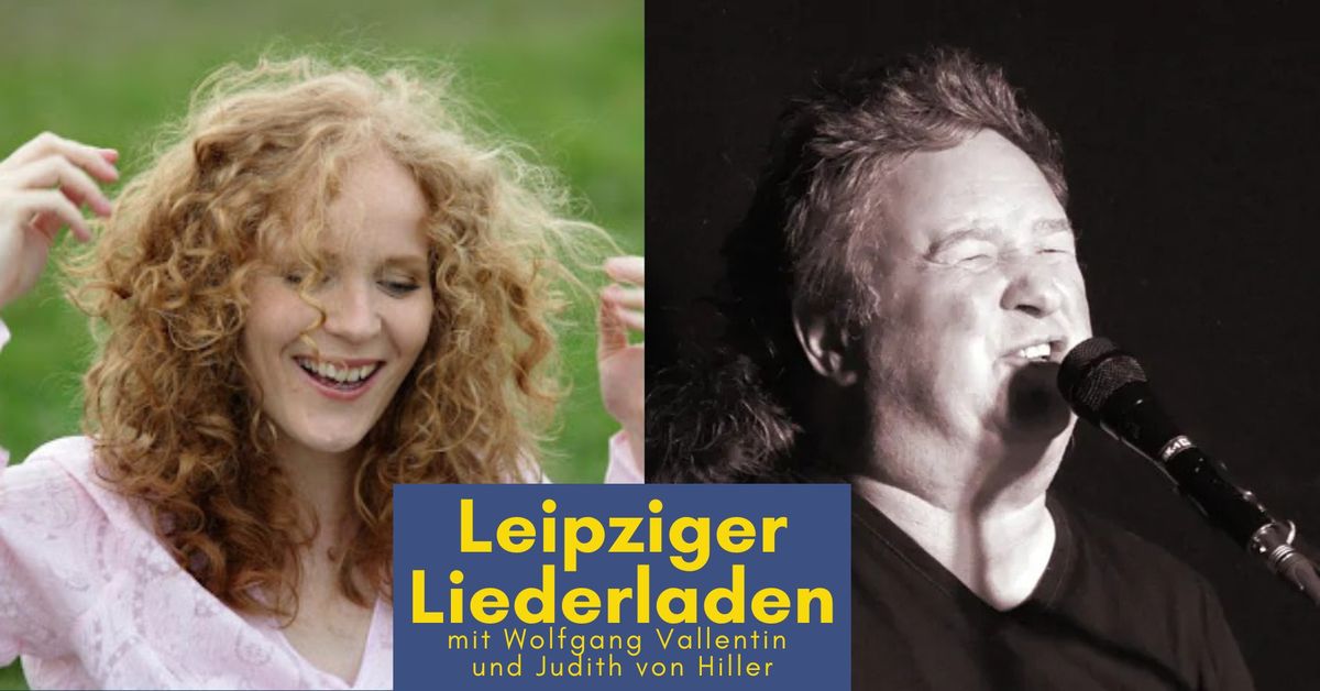 11. Leipziger Liederladen - mit Wolfgang Vallentin und Judith von Hiller