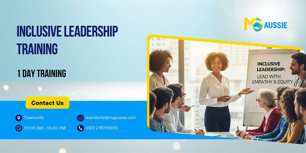 Inclusive Leadership Training: Unlock Innovation in 1 Day | Townsville