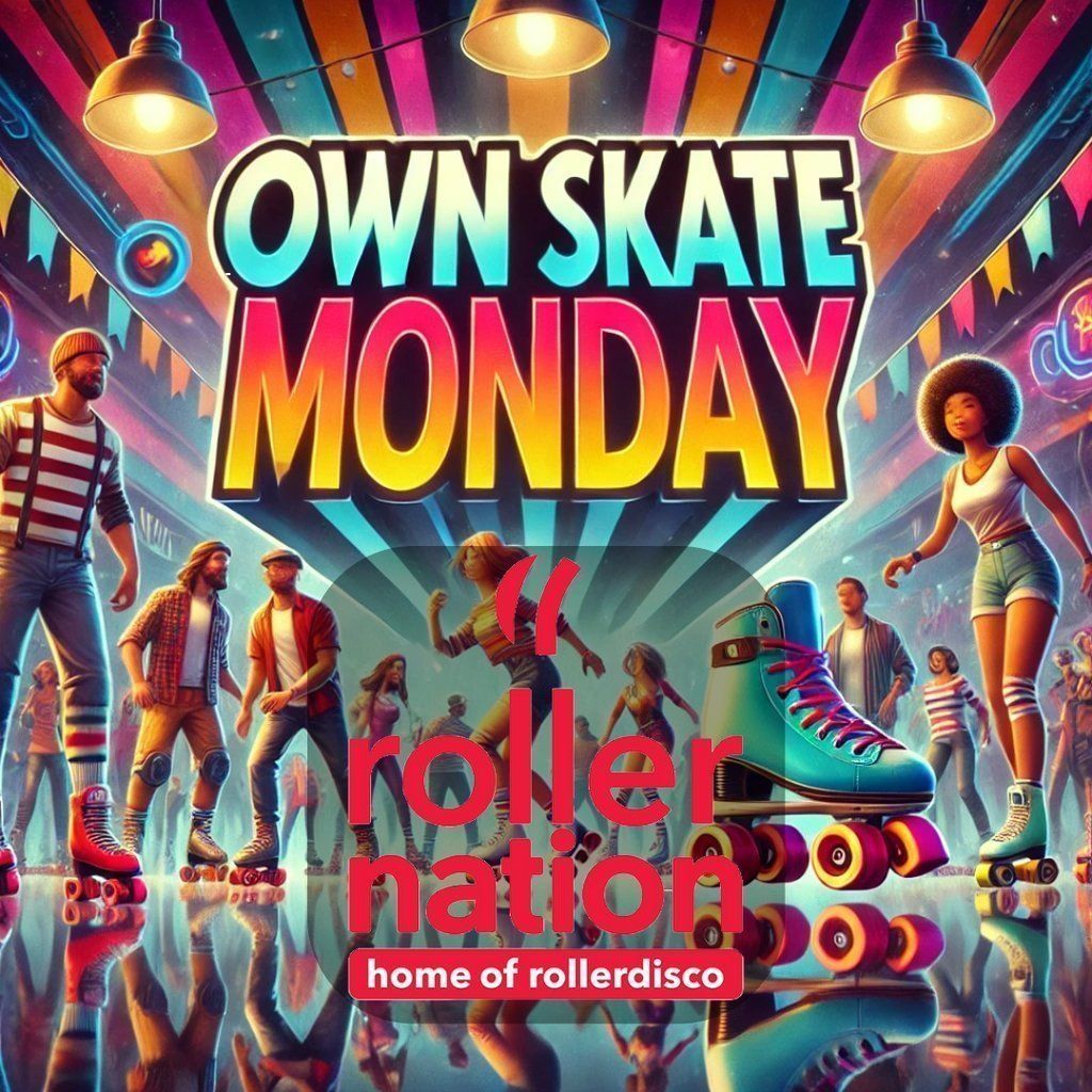 Own Skate Mondays