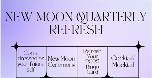 New Moon Quarterly Refresh