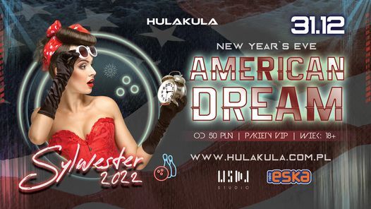 Sylwester | American Dream | Bilet od 50 PLN | HULAKULA