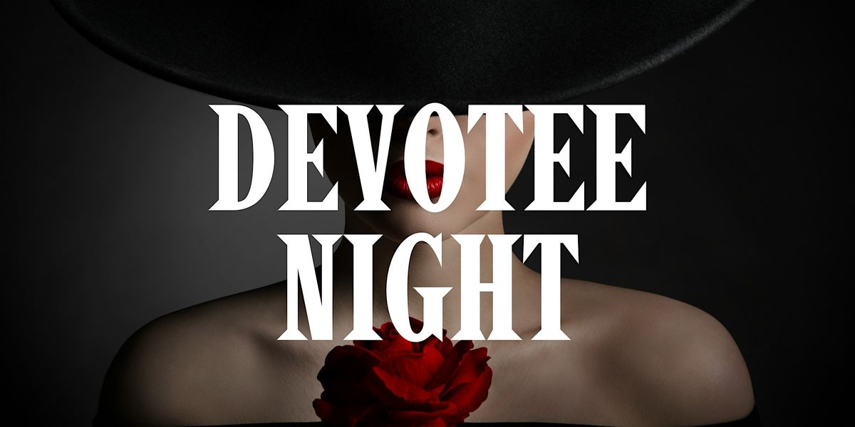 Devotee Night
