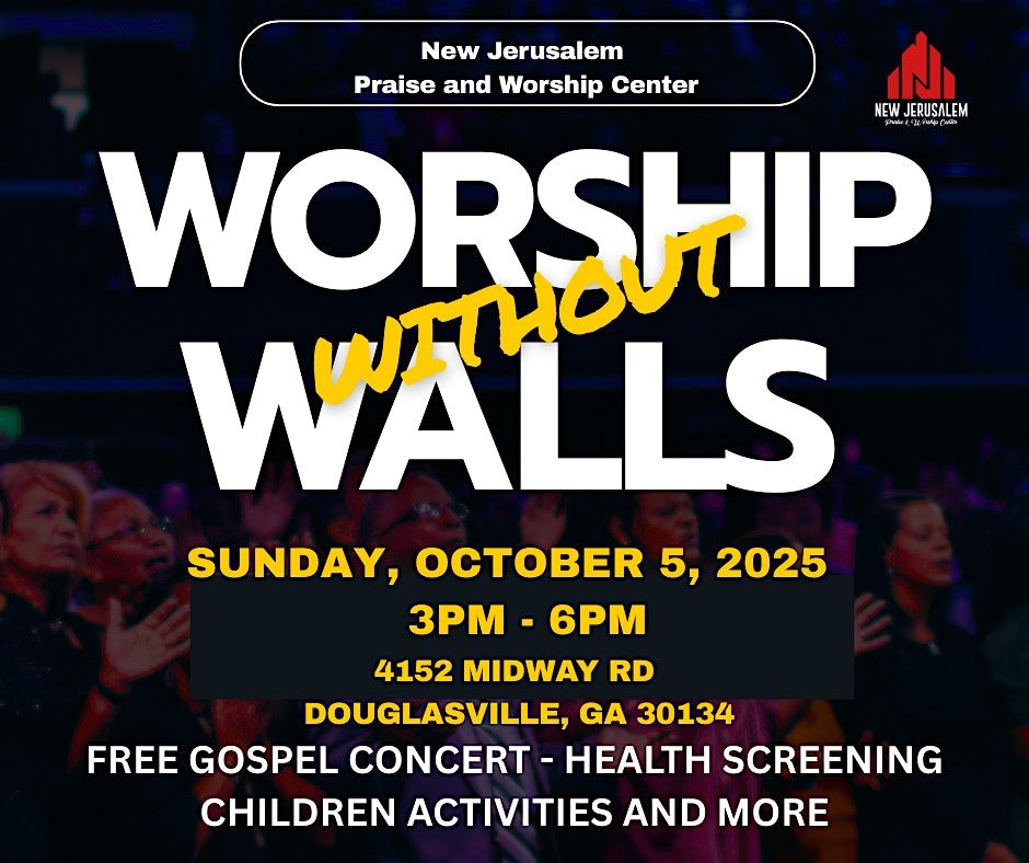Worship Without Walls Free Outdoor Gospel Concert and Ministry Fair
