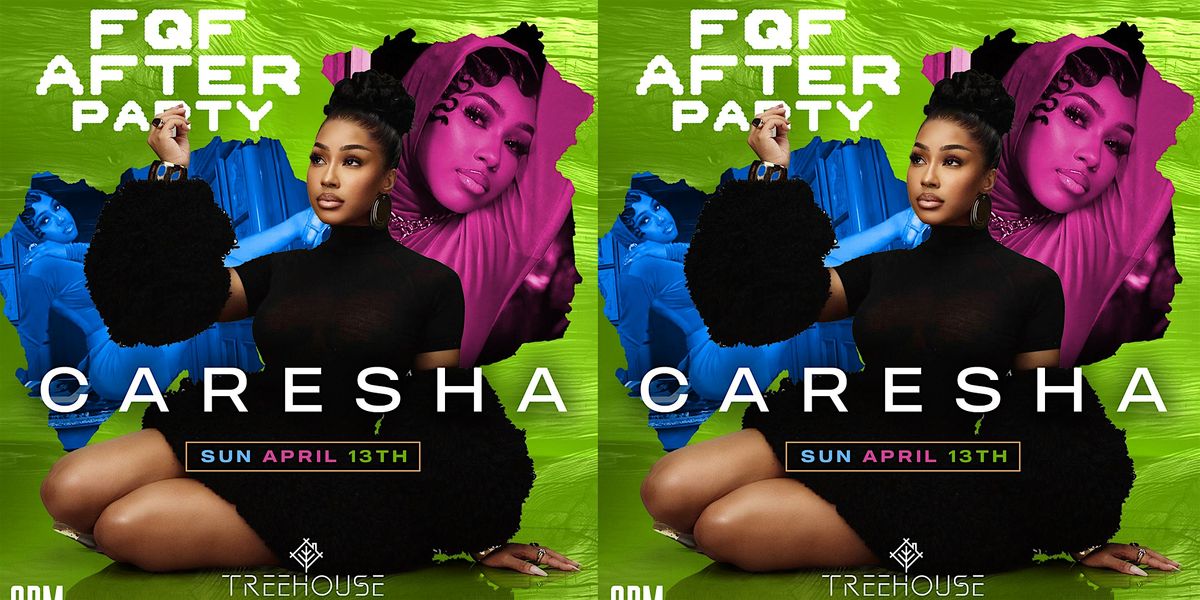 [4.13] CARESHA aka YUNG MIAMI Hosts The FQF After Party @ TREEHOUSE