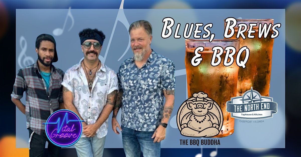 **Blues, Brews & BBQ at North End Taphouse!**