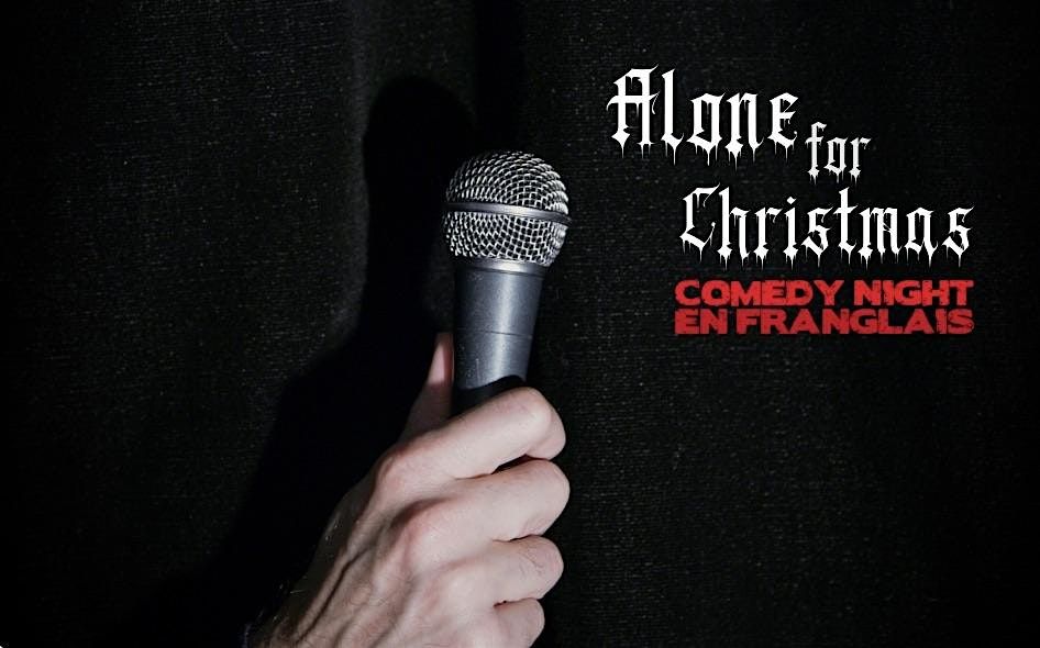 Alone for Christmas| Comedy Night en franglais