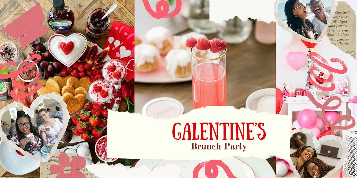 Galentine\u2019s Brunch Party