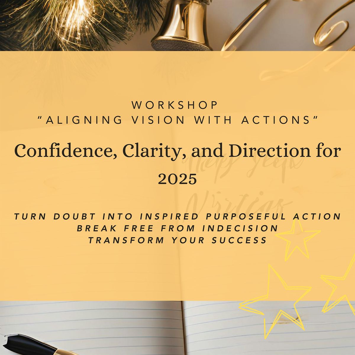 Confidence, Clarity, and Direction for 2025 - Aligning Vision with Action