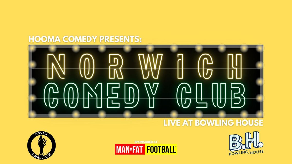 NORWICH COMEDY CLUB - LIVE AT BOWLING HOUSE 