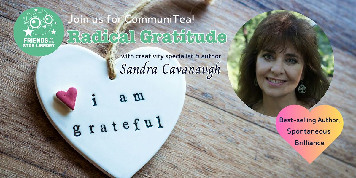 Radical Gratitude! with Author, Sandra Cavanaugh
