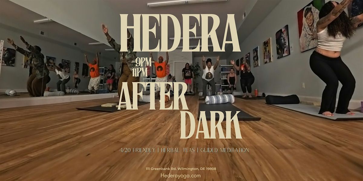 Hedera After Dark: A Friday Night Experience of Mindful Movement & Vibes
