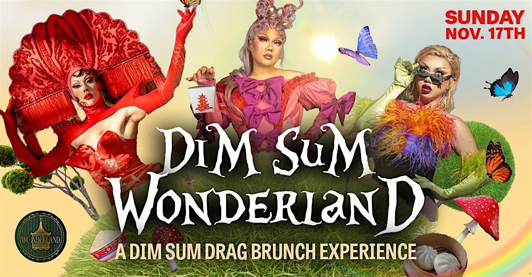 Dim Sum Wonderland: A Dim Sum Drag Brunch