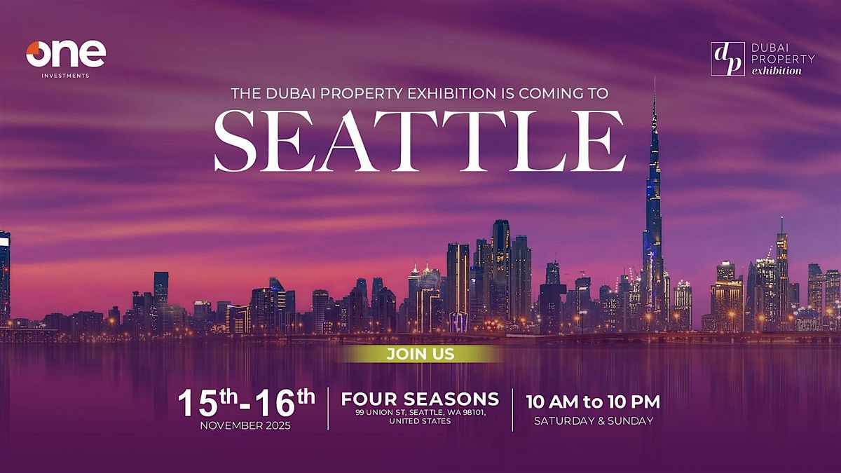 Dubai Property Exhibition | Four Seasons | Seattle