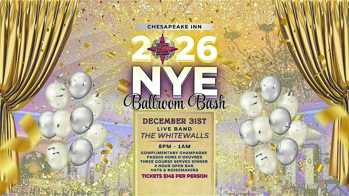 NYE Ballroom Bash 2026 at Chesapeake Inn!