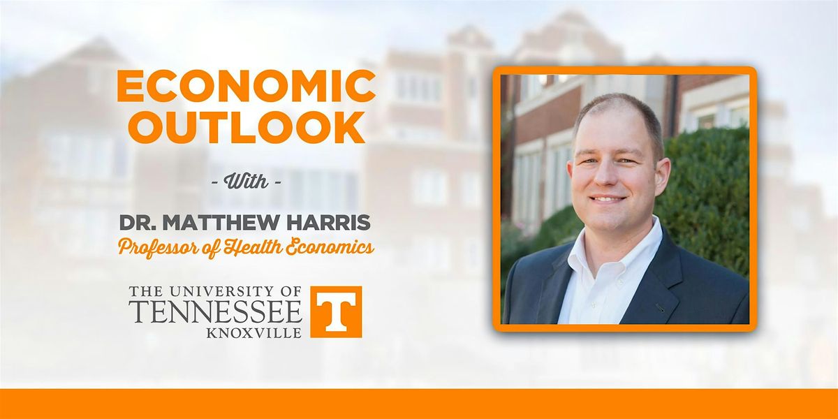 Economic Outlook with Dr. Matthew Harris