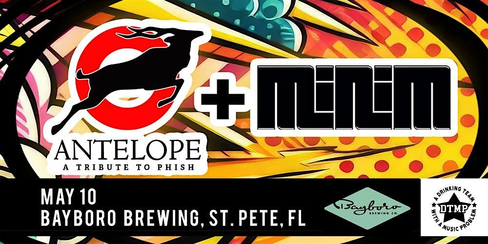 Bayboro & DTMP Present: Antelope + MINIM