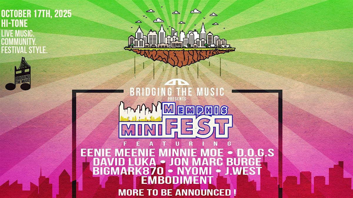 Bridging The Music Presents: Memphis miniFEST
