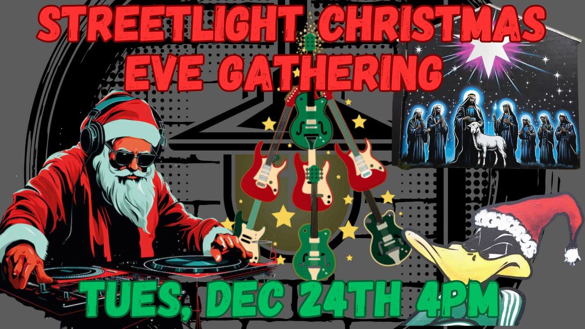 Streetlight Christmas Eve Gathering!