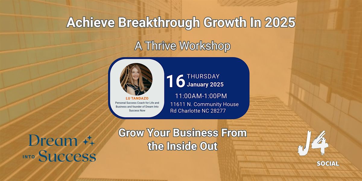 Achieve Breakthrough Growth In 2025: Grow Your Business From the Inside Out