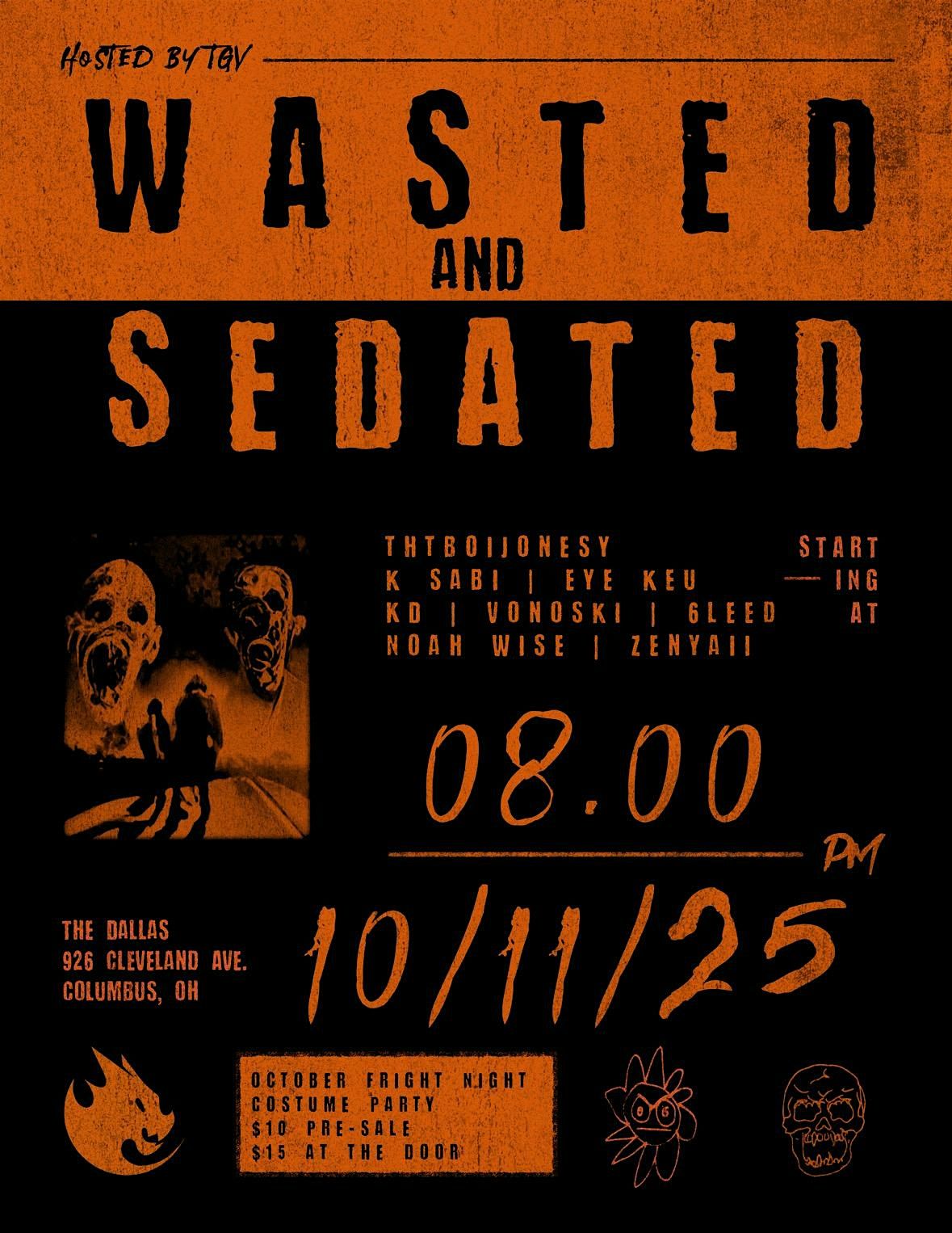Wasted & Sedated Fright Night