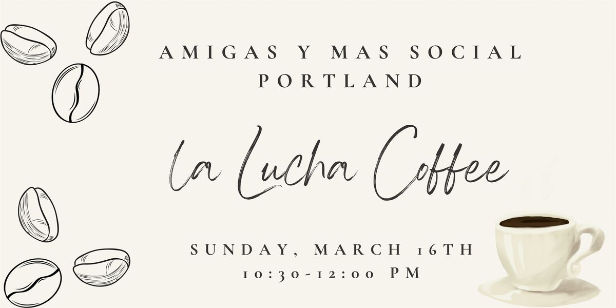 PDX\/OR Latinas - La Lucha Coffee