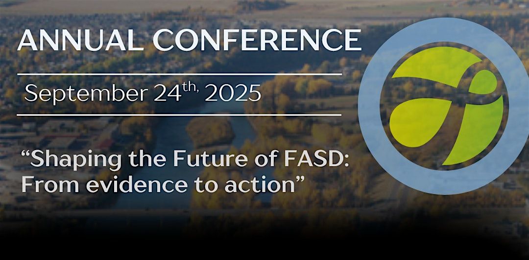 Central Alberta FASD Network's Annual Conference -2025
