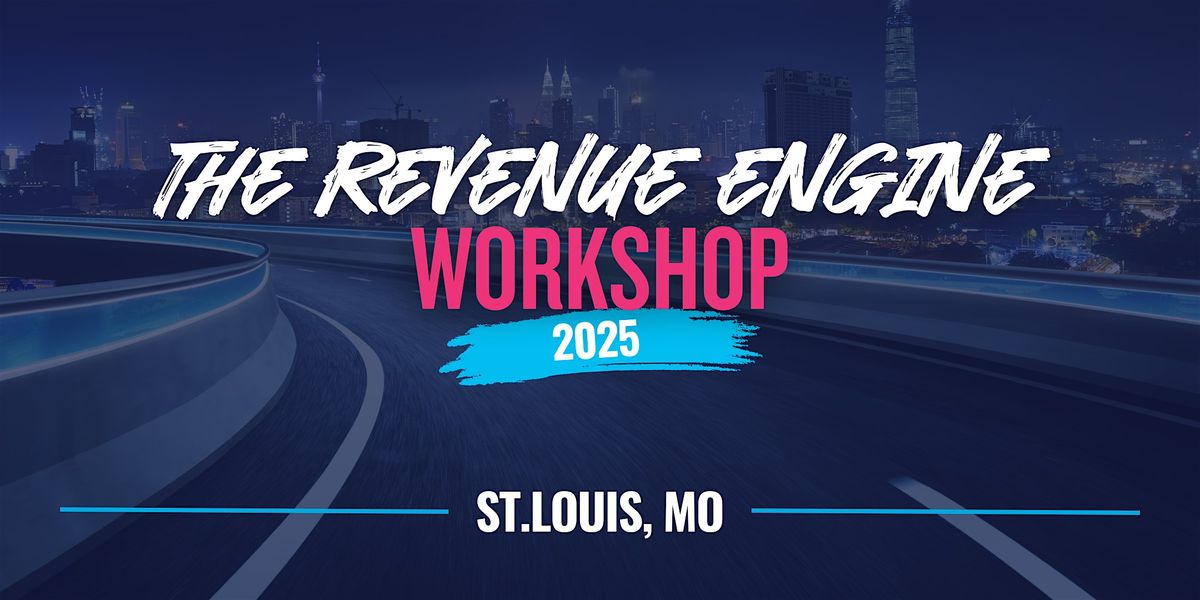 The Revenue Engine Workbook - St. Louis Workshop