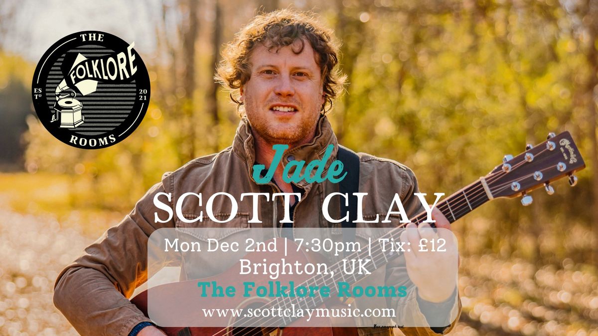 Scott Clay - Folklore Rooms - Mon Dec 2 - 7:30pm - Brighton UK