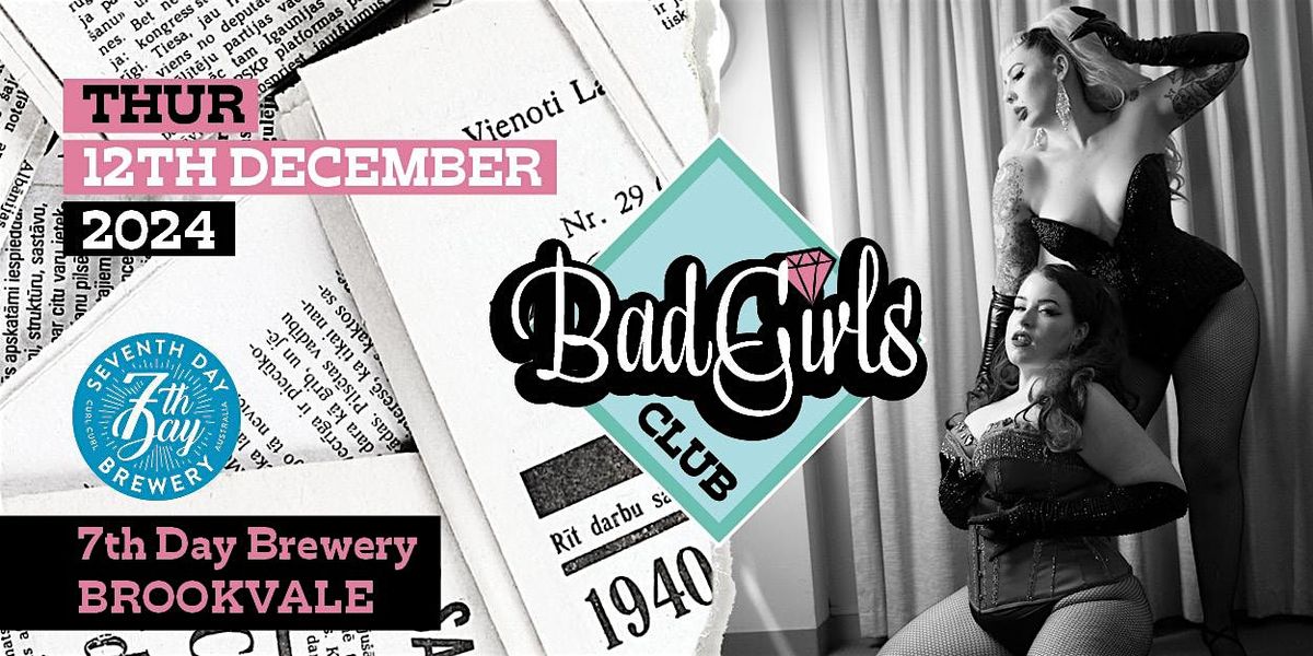 Bad Girls Club at 7th Day Brewery