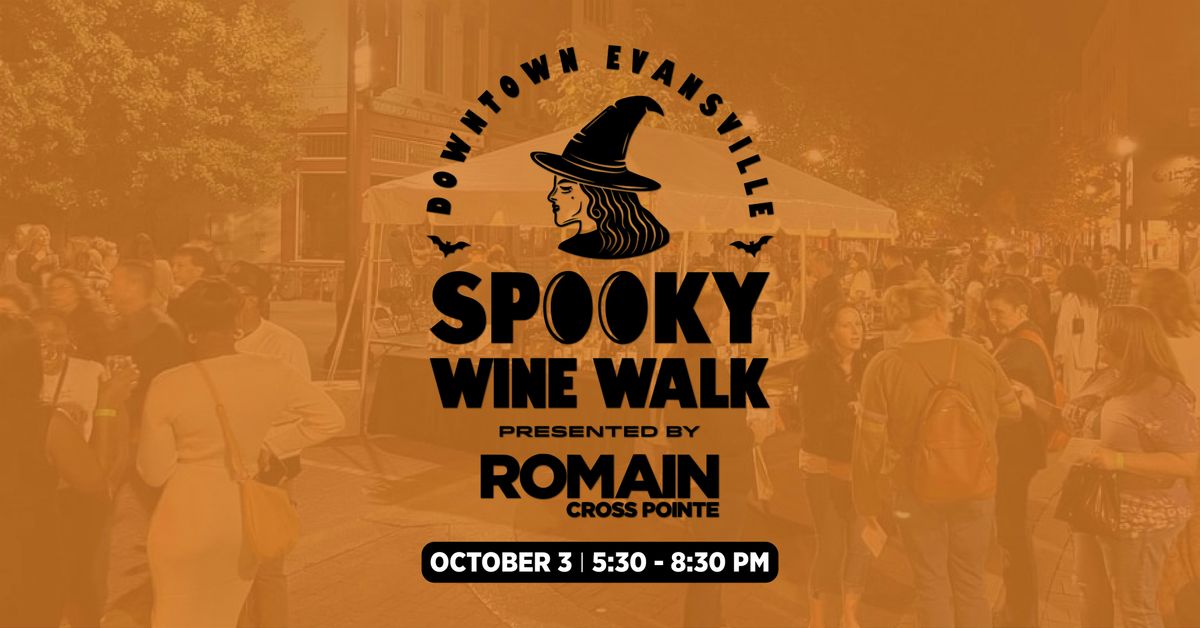 Downtown Evansville Spooky Wine Walk Presented by Romain Cross Pointe