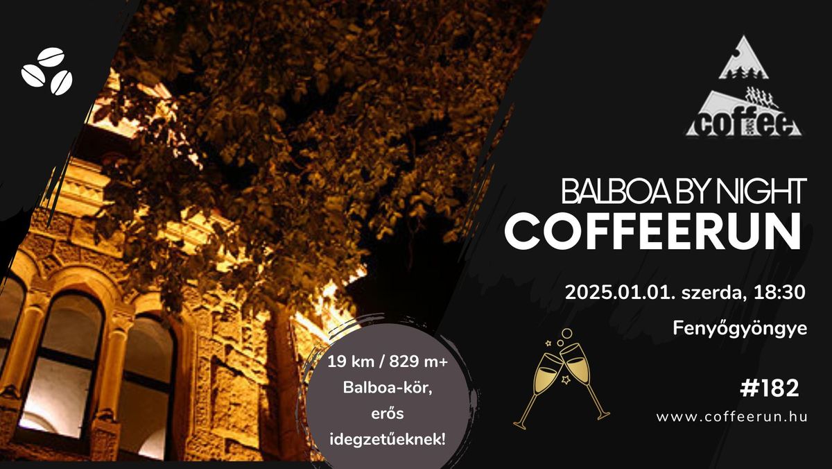 CoffeeRUN - Balboa by night #182