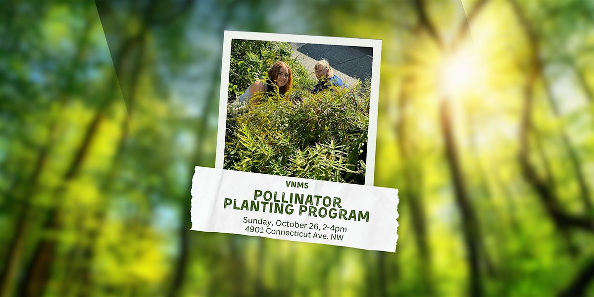 Volunteer with the VNMS Pollinator Planting Program!