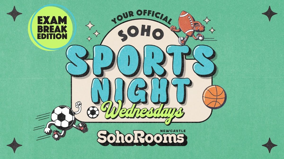 Soho Sports Night | Exam Break Special | Soho Rooms Newcastle