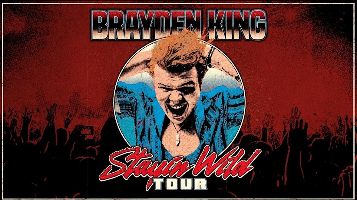 Brayden KIng's Stayin' Wild Tour