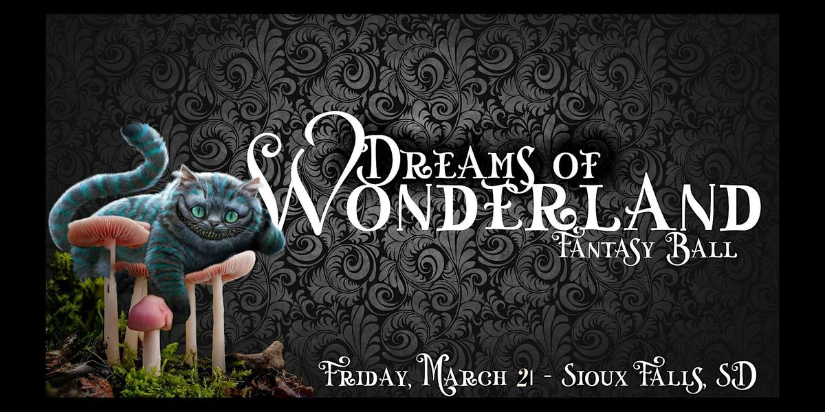 Dreams of Wonderland Fantasy Ball