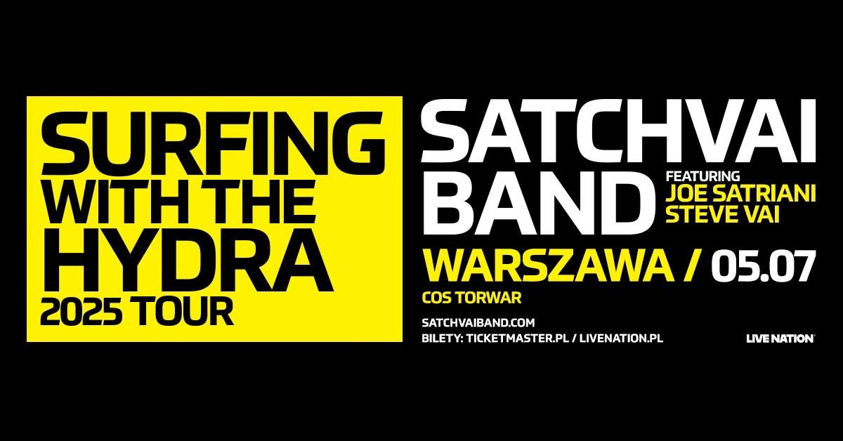  SatchVai Band featuring Joe Satriani and Steve Vai - Official Event - 5.07.25 -COS Torwar, Warszawa