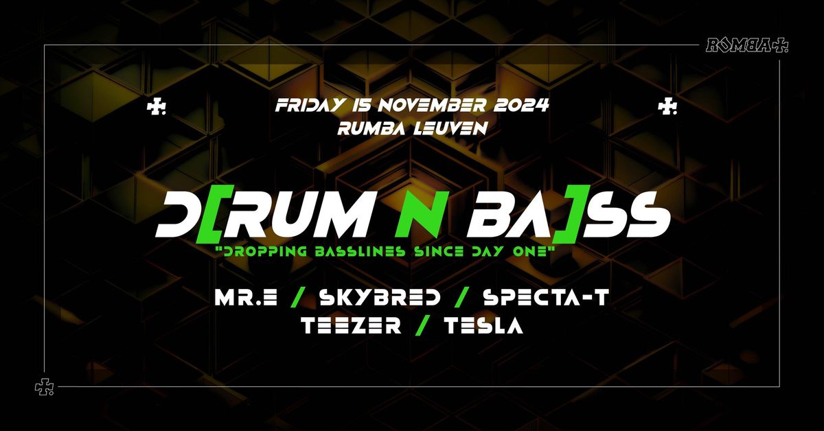 D(RUM&BA)SS - MR.E, SKYBRED, SPECTA-T, TEEZER, TESLA