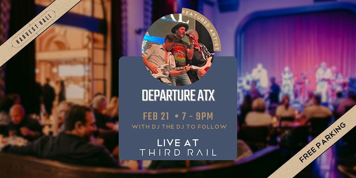 Departure ATX | LIVE at Third Rail