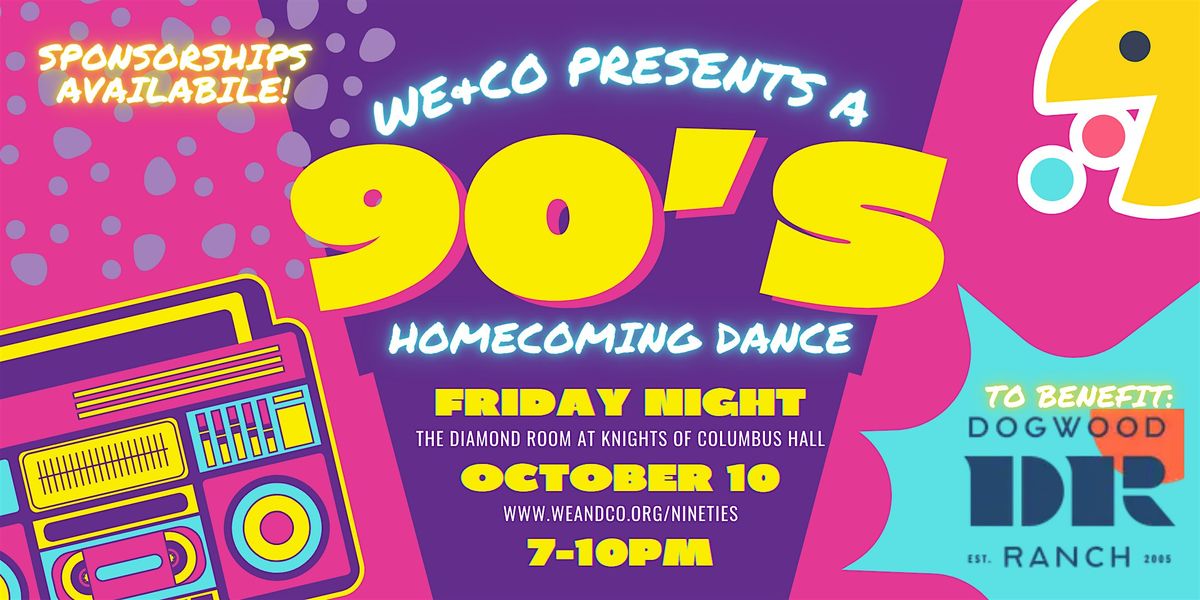 We&Co 90's Homecoming Dance