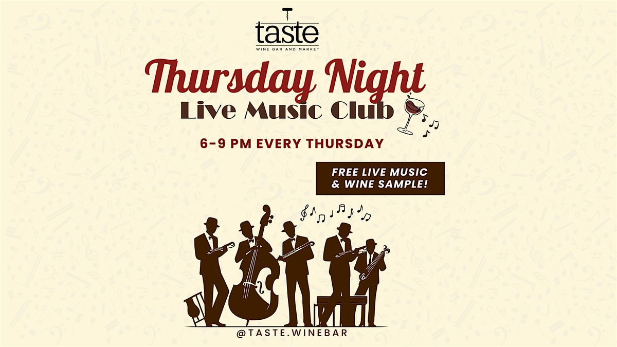 Thursday Night Live Music Club (Free Wine Sample & Live Music!)
