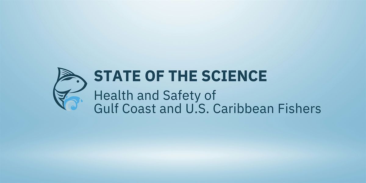 Gulf Coast and Caribbean State of the Science Meeting