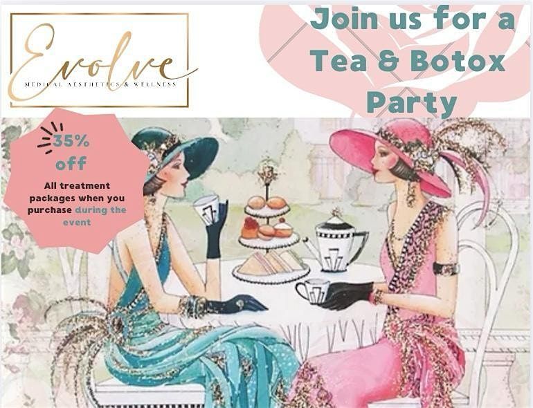 Tea & Botox Party