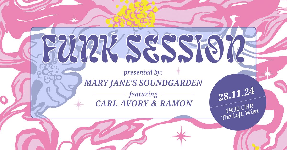 Funk Session Vienna - pres. by MJS + Carl Avory & Ramon