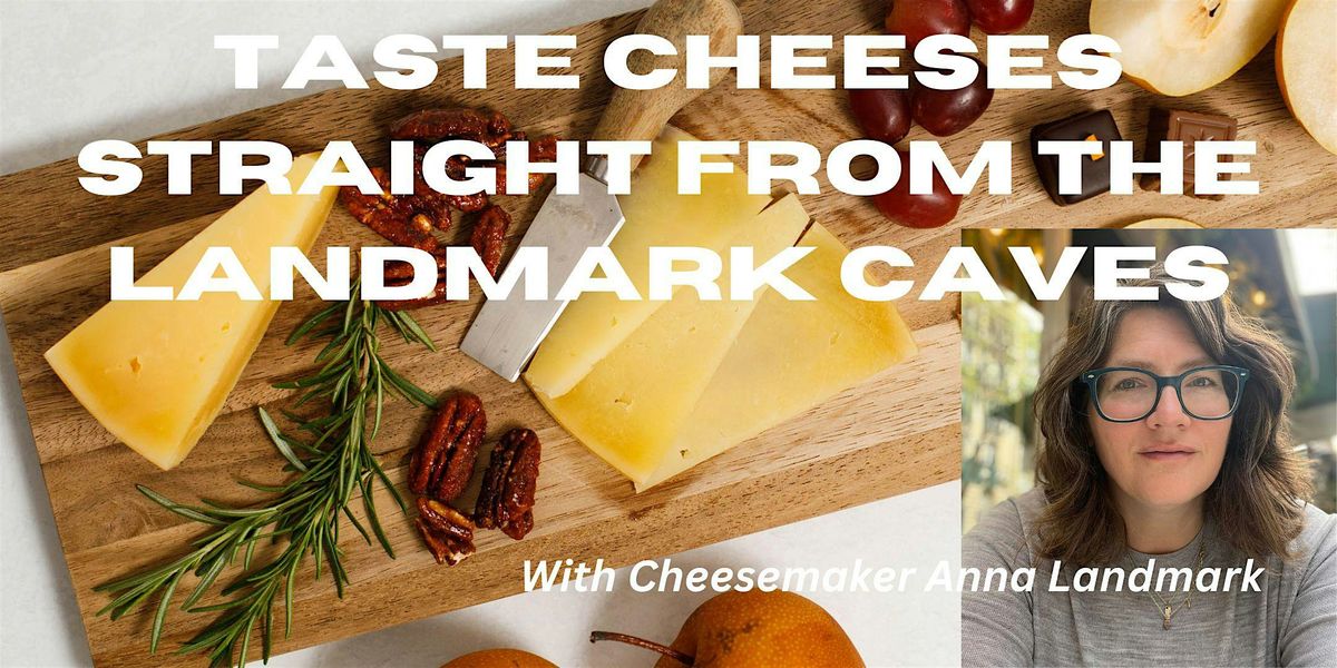 Monthly Cheese Tasting with Head Cheesemaker Anna Landmark