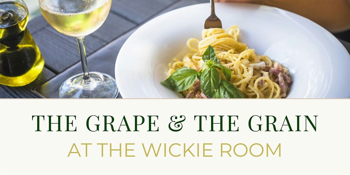 The Grape & The Grain at The Wickie Room