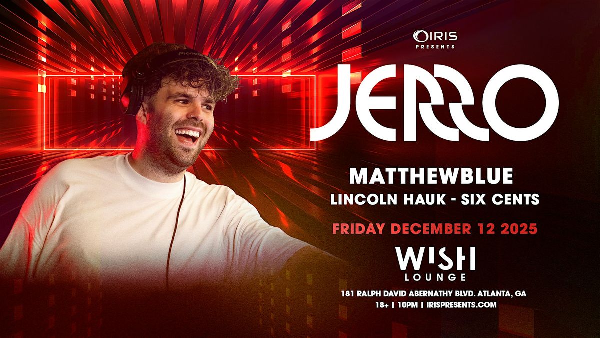 Iris Presents: Jerro @ Wish Lounge | Fri, Dec 12th!