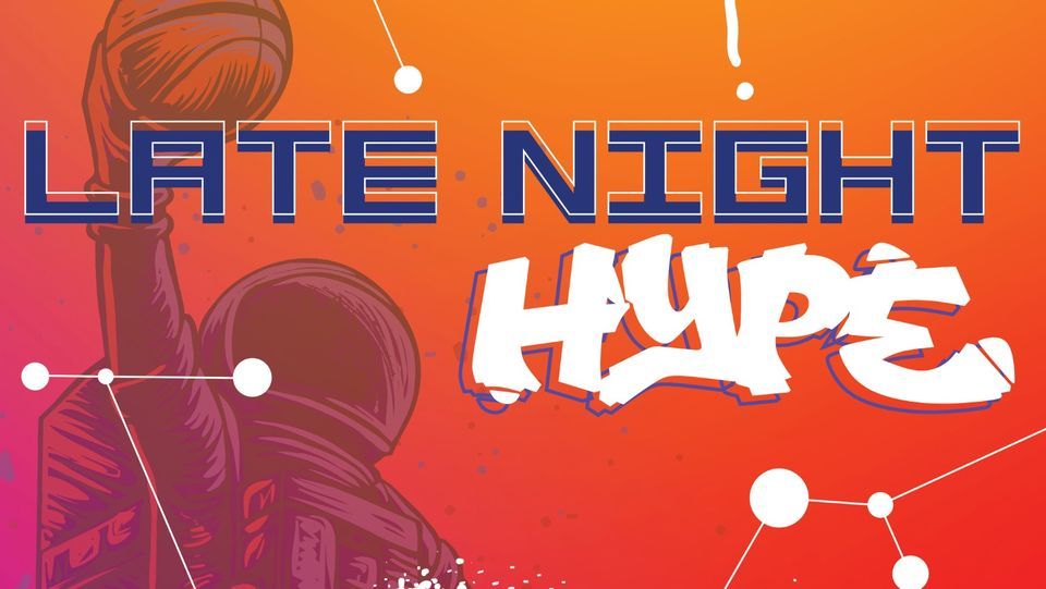 Late Night Hype - Tip Off Event