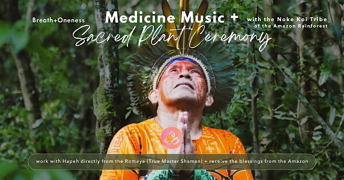 Medicine Music + Sacred Plant Ceremony