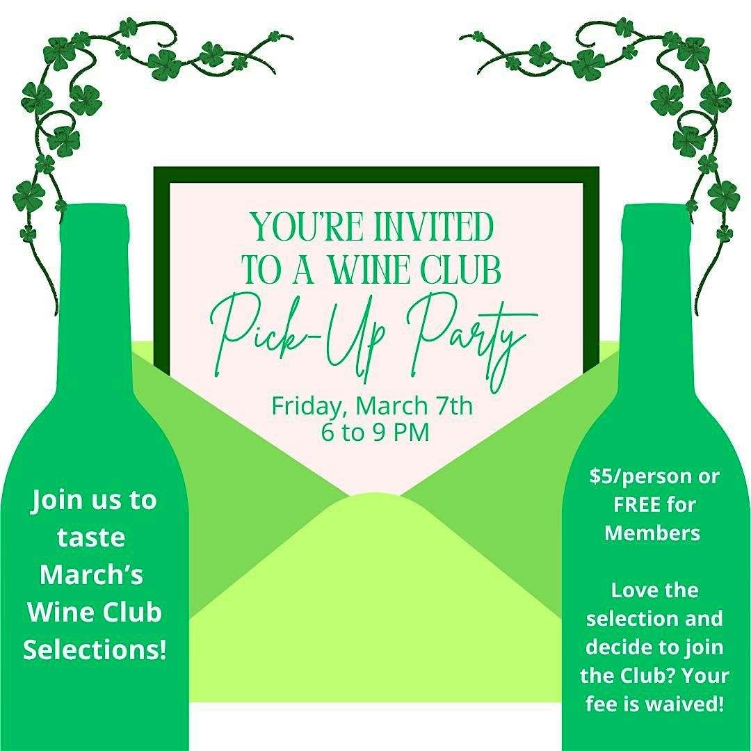 March Wine Club Pick-Up Party!