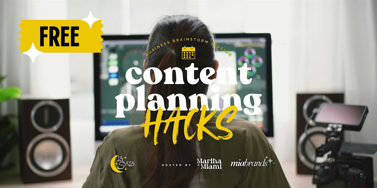 Business Brainstorm Session at La Sala Miami : Content Planning Hacks